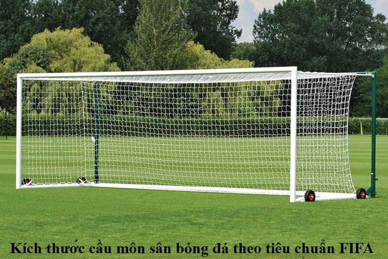 kich-thuoc-cau-mon-san-bong-da-theo-tieu-chua-fifa